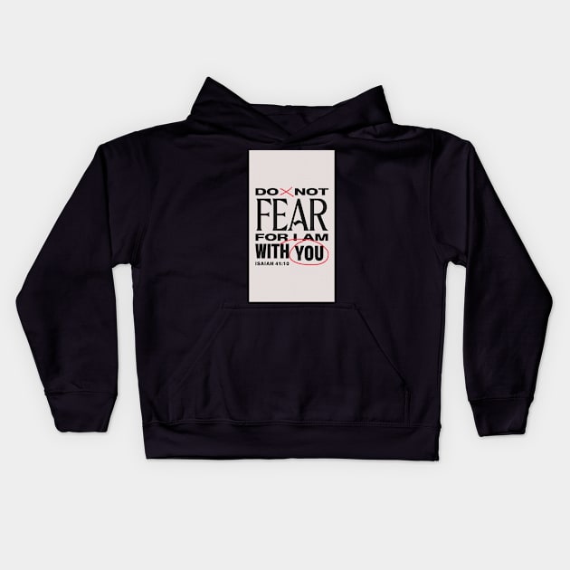 Fear Not Kids Hoodie by Ckauzmann